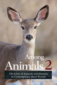 Produktbild: Among Animals 2: The Lives of Animals and Humans in Contemporary Short Fiction