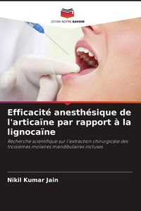 Produktbild: Efficacit&eacute; anesth&eacute;sique de l'artica&iuml;ne par rapport &agrave; la lignoca&iuml;ne