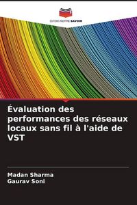 Produktbild: &Eacute;valuation des performances des r&eacute;seaux locaux sans fil &agrave; l'aide de VST