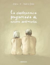 Produktbild: La obsolescencia programada de nuestros sentimientos