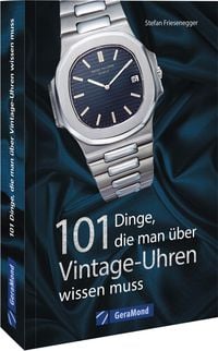 Produktbild: 101 Dinge, die man &uuml;ber Vintage-Uhren wissen muss