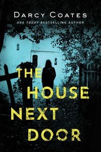 Bild vom Artikel The House Next Door vom Autor Darcy Coates