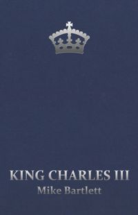 Produktbild: Bartlett, M: King Charles III