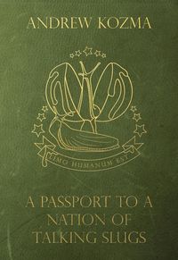 Produktbild: A Passport to a Nation of Talking Slugs and Other Stories