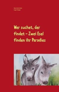 Produktbild: Wer suchet, der findet - Zwei Esel finden ihr Paradies