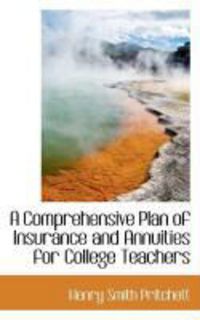 Produktbild: A Comprehensive Plan of Insurance and Annuities for College Teachers