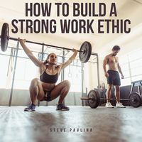 Produktbild: How to Build a Strong Work Ethic