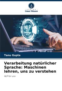Produktbild: Verarbeitung nat&uuml;rlicher Sprache: Maschinen lehren, uns zu verstehen