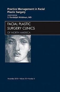 Produktbild: Practice Management for Facial Plastic Surgery, an Issue of Facial Plastic Surgery Clinics