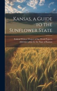 Produktbild: Kansas, a Guide to the Sunflower State