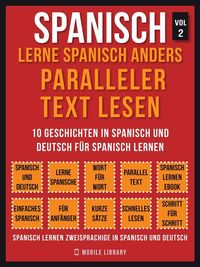 Produktbild: Spanisch - Lerne Spanisch Anders Paralleler Text Lesen (Vol 2)