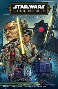 Produktbild: Star Wars: The High Republic Adventures Phase III Volume 3