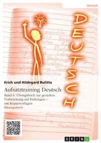 Produktbild: Aufsatztraining Deutsch - Band 6: &Uuml;bungsbuch zur gezielten Vorbereitung auf Pr&uuml;fungen - mit Kopiervorlagen