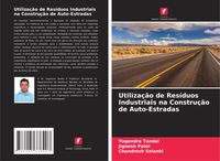 Produktbild: Utiliza&ccedil;&atilde;o de Res&iacute;duos Industriais na Constru&ccedil;&atilde;o de Auto-Estradas