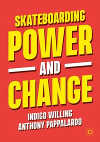 Produktbild: Skateboarding, Power and Change