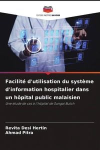 Produktbild: Facilit&eacute; d'utilisation du syst&egrave;me d'information hospitalier dans un h&ocirc;pital public malaisien