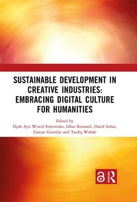 Produktbild: Sustainable Development in Creative Industries: Embracing Digital Culture for Humanities