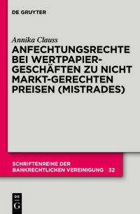 Produktbild: Anfechtungsrechte bei Wertpapiergesch&auml;ften zu nicht marktgerechten Preisen (Mistrades)