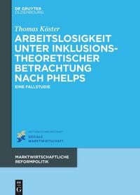 Produktbild: Arbeitslosigkeit unter inklusionstheoretischer Betrachtung nach Phelps