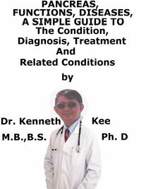 Produktbild: Pancreas, Functions, Diseases, A Simple Guide To The Condition, Diagnosis, Treatment And Related Conditions