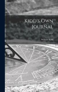 Produktbild: Kidd's Own Journal; v.2 (1852)