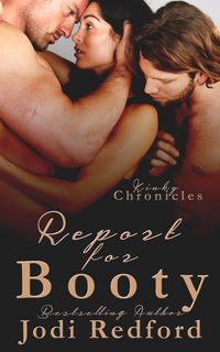 Produktbild: Report For Booty (Kinky Chronicles, #3)