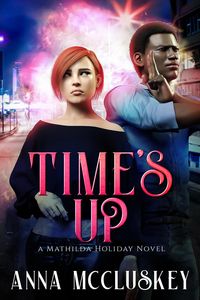 Produktbild: Time's Up (Mathilda Holiday, #5)