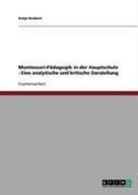 Produktbild: Montessori-P&auml;dagogik in der Hauptschule - Eine analytische und kritische Darstellung