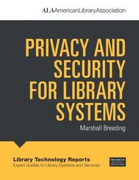 Produktbild: Breeding, M:  Privacy and Security for Library Systems