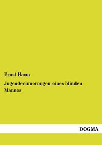 Produktbild: Jugenderinnerungen eines blinden Mannes