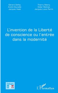Produktbild: L'invention de la Libert&eacute; de conscience ou l'entr&eacute;e dans la modernit&eacute;