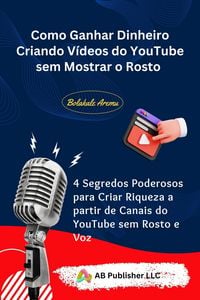 Produktbild: Como Ganhar Dinheiro Criando V&iacute;deos do YouTube sem Mostrar o Rosto