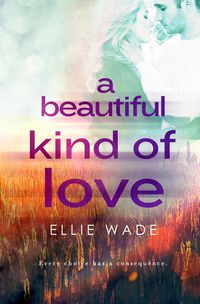 Produktbild: A Beautiful Kind of Love (Choices Series)