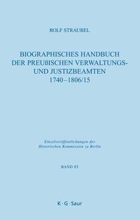 Produktbild: Biographisches Handbuch der preu&szlig;ischen Verwaltungs- und Justizbeamten 1740-1806/15