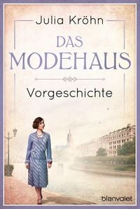 Produktbild: Vorgeschichte zu Das Modehaus. T&ouml;chter einer neuen Zeit