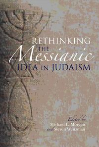 Produktbild: Rethinking the Messianic Idea in Judaism