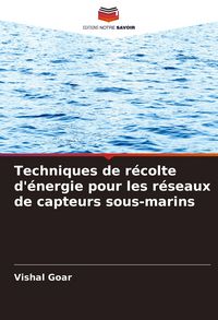 Produktbild: Techniques de r&eacute;colte d'&eacute;nergie pour les r&eacute;seaux de capteurs sous-marins