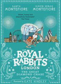 Produktbild: Montefiore, S: Royal Rabbits of London: The Great Diamond Ch