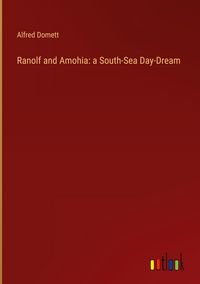Produktbild: Ranolf and Amohia: a South-Sea Day-Dream