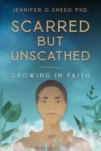 Produktbild: Scarred But Unscathed: Growing in Faith