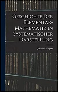 Produktbild: Geschichte der Elementar-Mathematik in Systematischer Darstellung