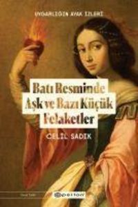 Produktbild: Bati Resminde Ask ve Bazi K&uuml;c&uuml;k Felaketler