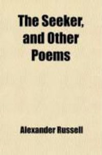 Produktbild: The Seeker, and Other Poems; With in Parochia