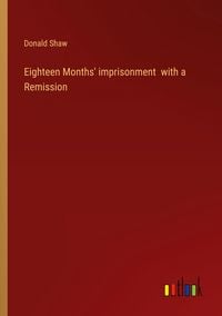 Produktbild: Eighteen Months' imprisonment with a Remission