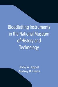 Produktbild: Bloodletting Instruments in the National Museum of History and Technology