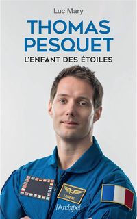 Produktbild: Thomas Pesquet : l'enfant des &eacute;toiles
