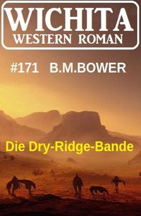 Produktbild: Die Dry-Ridge-Bande: Wichita Western Roman 171