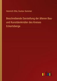 Produktbild: Beschreibende Darstellung der &auml;lteren Bau- und Kunstdenkm&auml;ler des Kreises Eckartsberga
