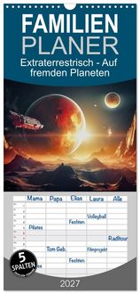 Produktbild: Familienplaner 2027 - Extraterrestrisch - Auf fremden Planeten mit 5 Spalten (Wandkalender, 21 x 45 cm) CALVENDO