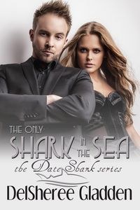 Produktbild: The Only Shark In The Sea (The Date Shark, #4)